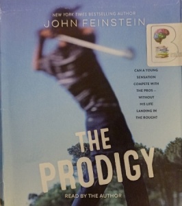 The Prodigy written by John Feinstein performed by John Feinstein on Audio CD (Unabridged)